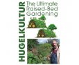 Hugelkultur: The Ultimate Raised-Bed Gardening ebook