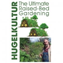 Hugelkultur: The Ultimate Raised-Bed Gardening ebook